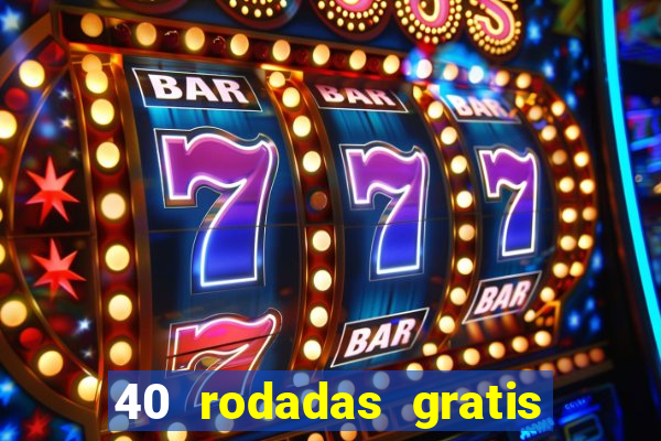 40 rodadas gratis jon bet